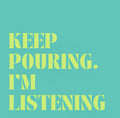 Soiree Sisters Cocktail Napkins - "Keep Pouring..."